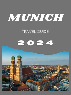 cover image of Munich Travel Guide 2024